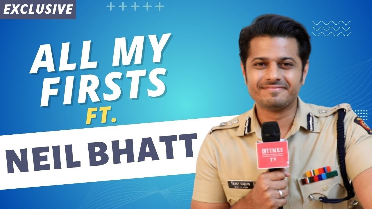 Neil Bhatt reveals his Bollywood crush, first love letter and more in 'All My Firsts'