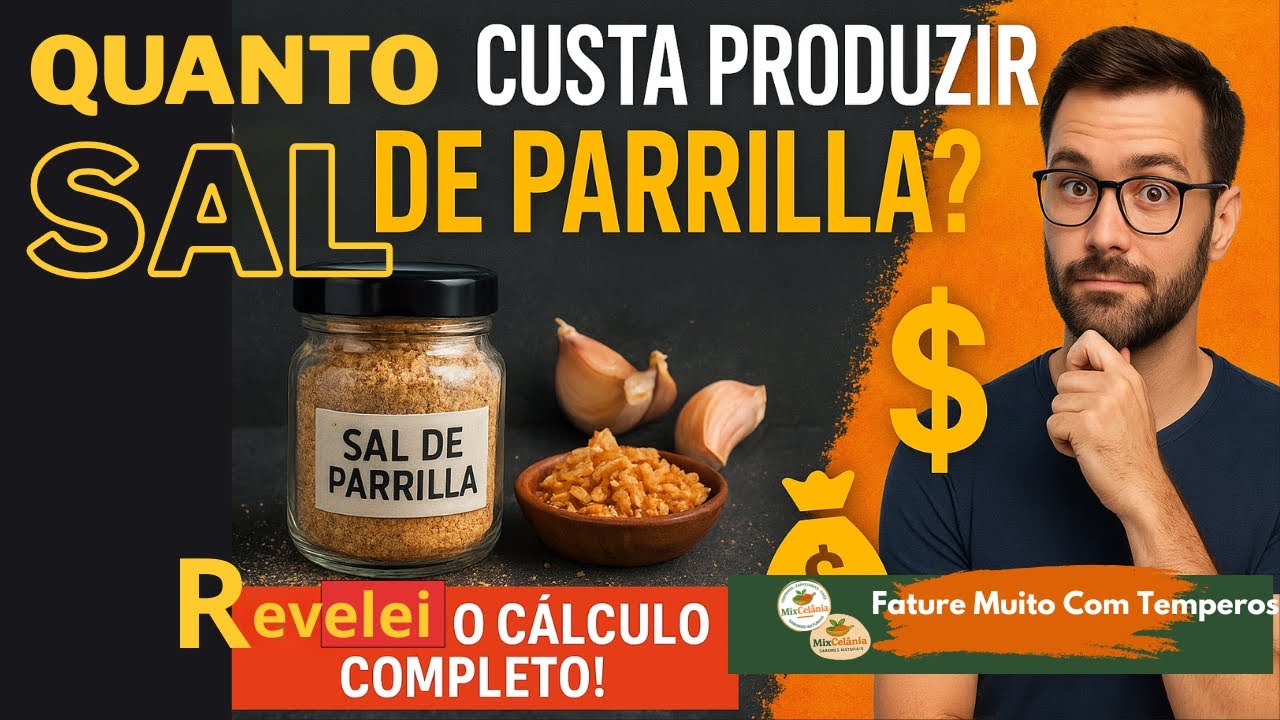 QUANTO CUSTA PRODUZIR SAL DE PARRILLA COM ALHO FRITO - CUSTOS REVELADOS PASSO A PASSO