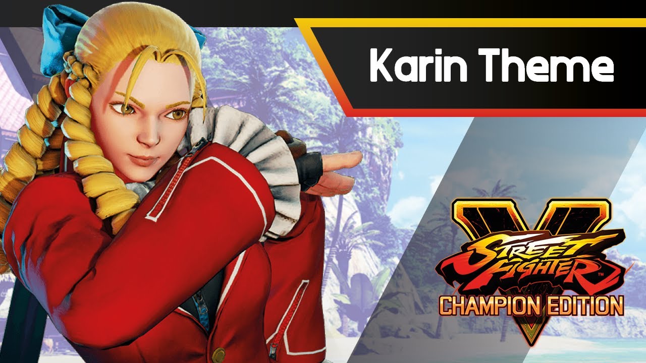 SFV CHAMPION EDITION - Karin Theme
