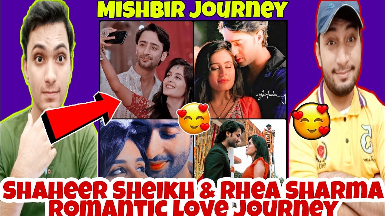 Pakistani Reaction On Mishbir Romantic Love Journey|Shaheer Sheikh And Rhea Sharma Romantic Moments|