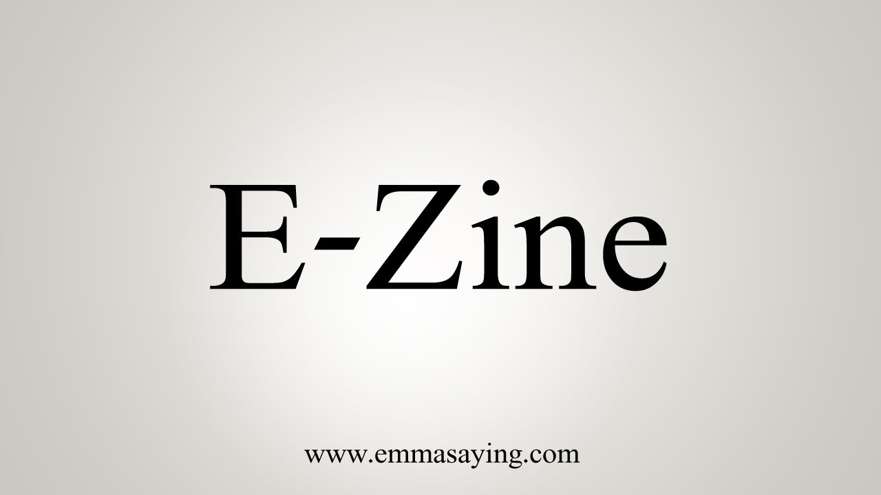How To Say E-Zine