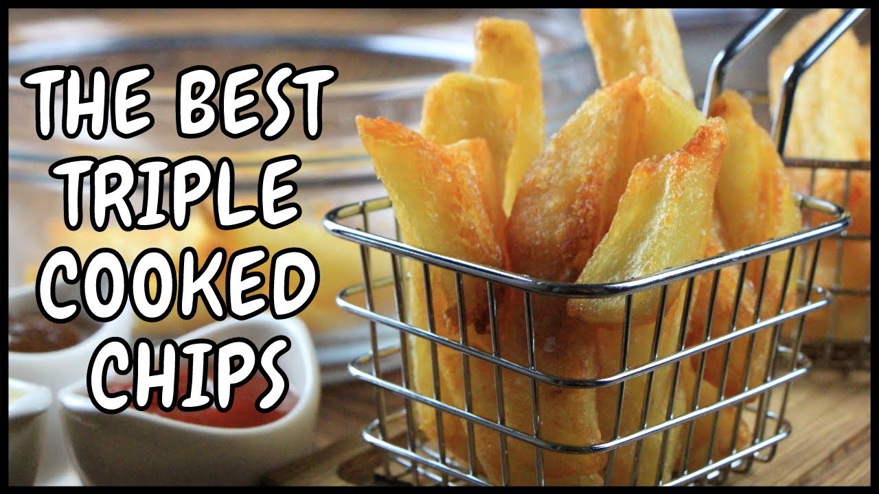 Try these homemade triple cooked chips