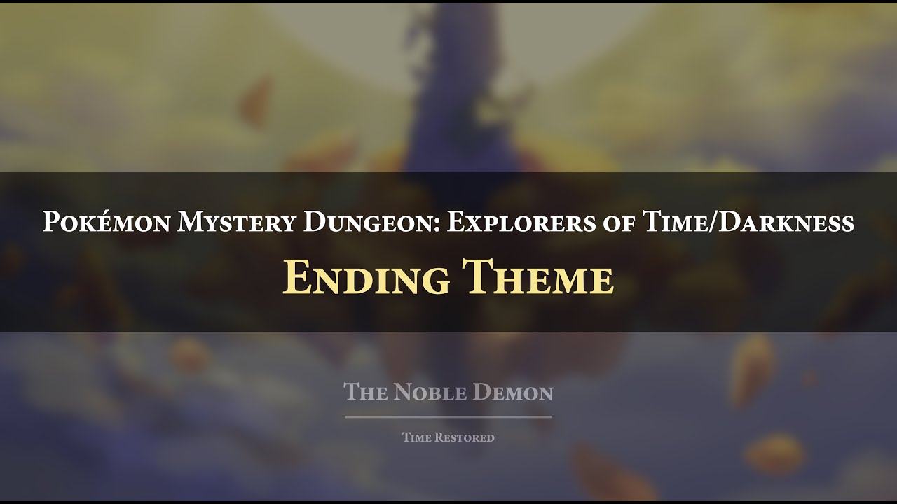 Pokémon Mystery Dungeon 2: Ending Theme Orchestral Arrangement