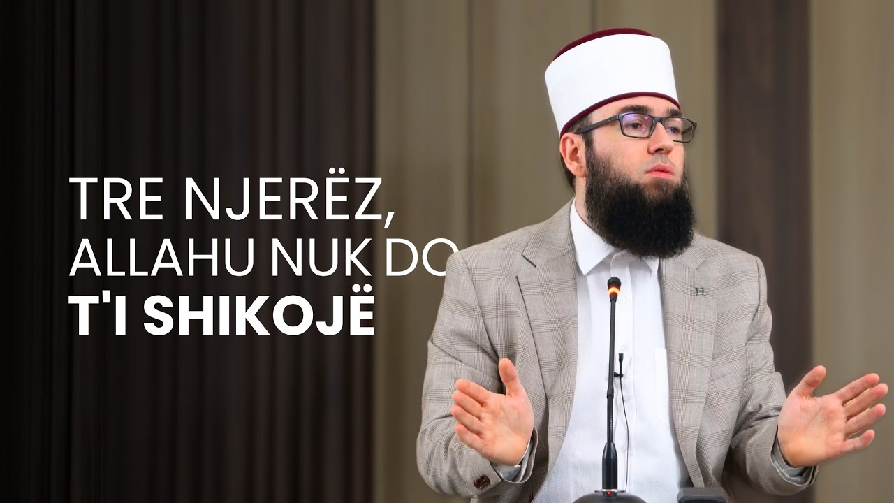 Tre njerëz, Allahu nuk do t'i shikojë - Hoxhë Omer Bajrami