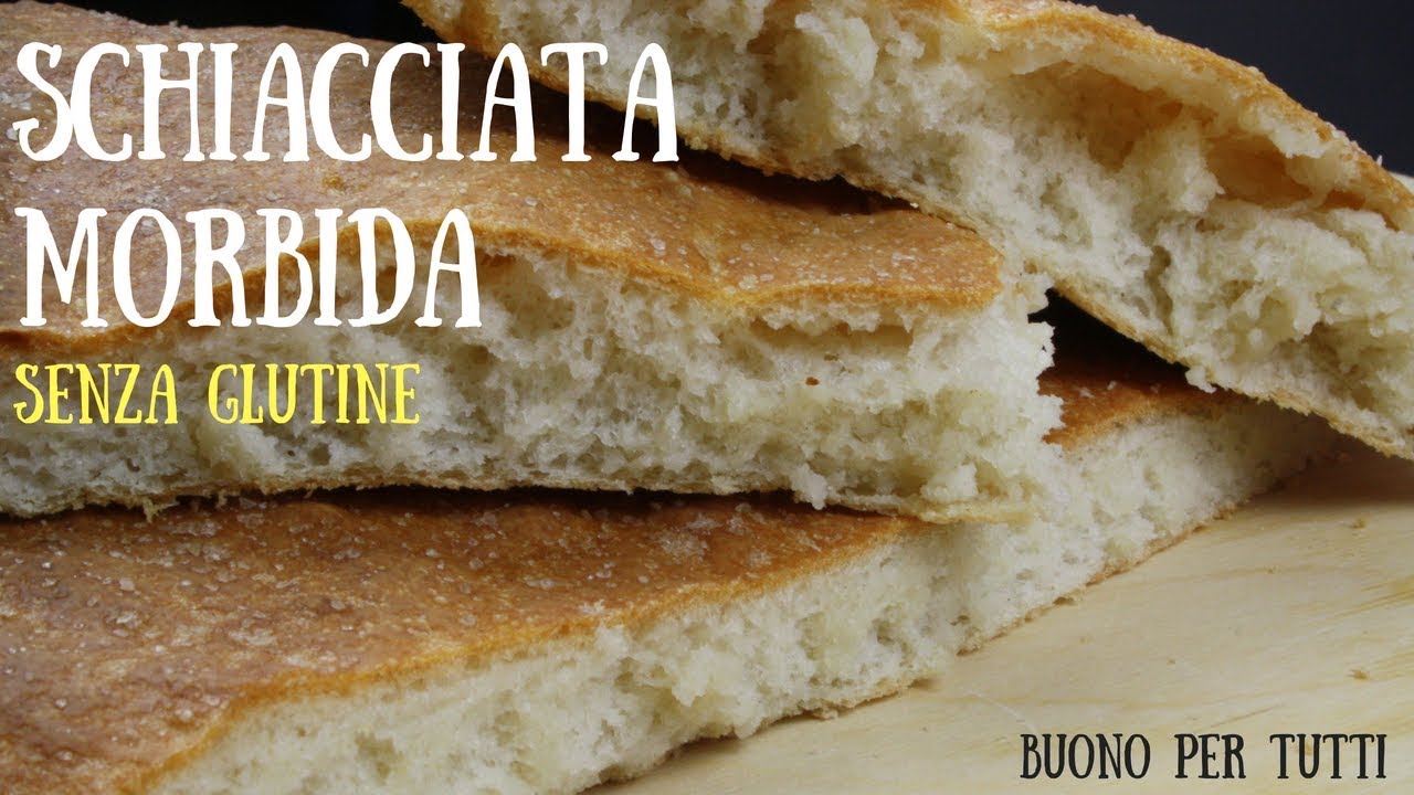 SCHIACCIATA MORBIDA | Senza Glutine | Buono per tutti