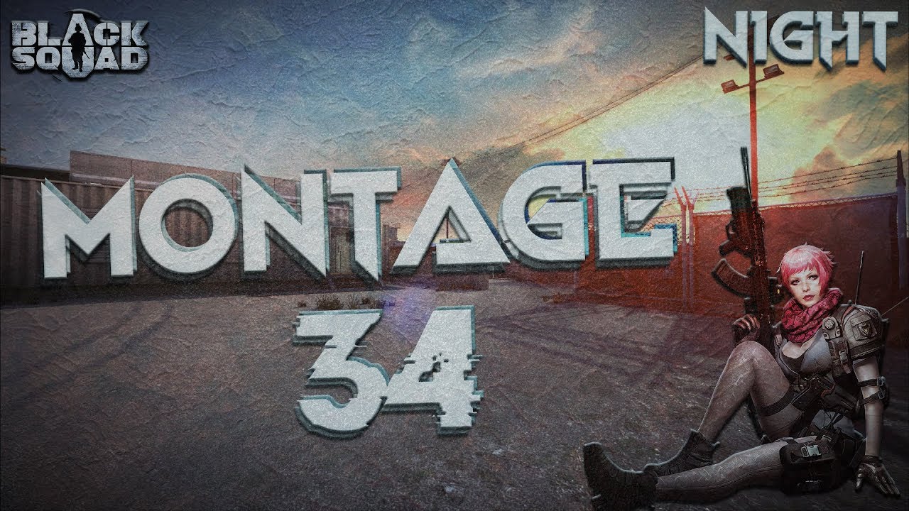 BLACK SQUAD - Montage 34