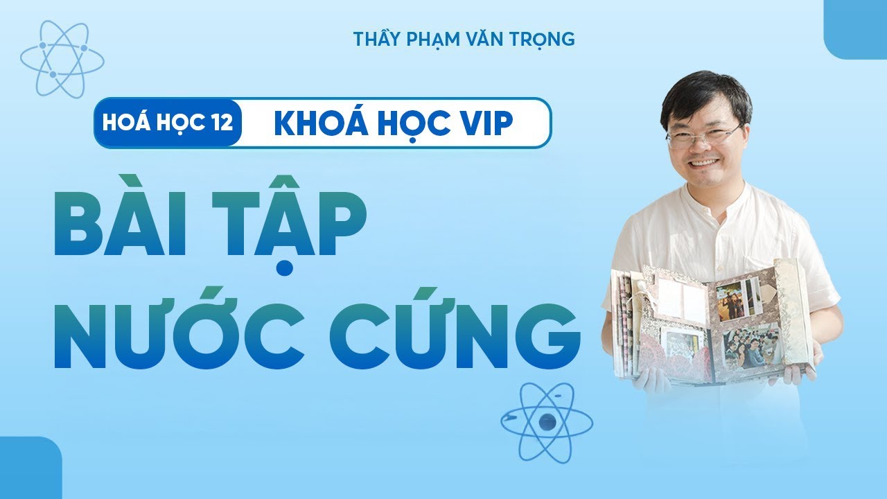 Bài Tập Nước Cứng | Hóa Học 12 | Thầy Phạm Văn Trọng