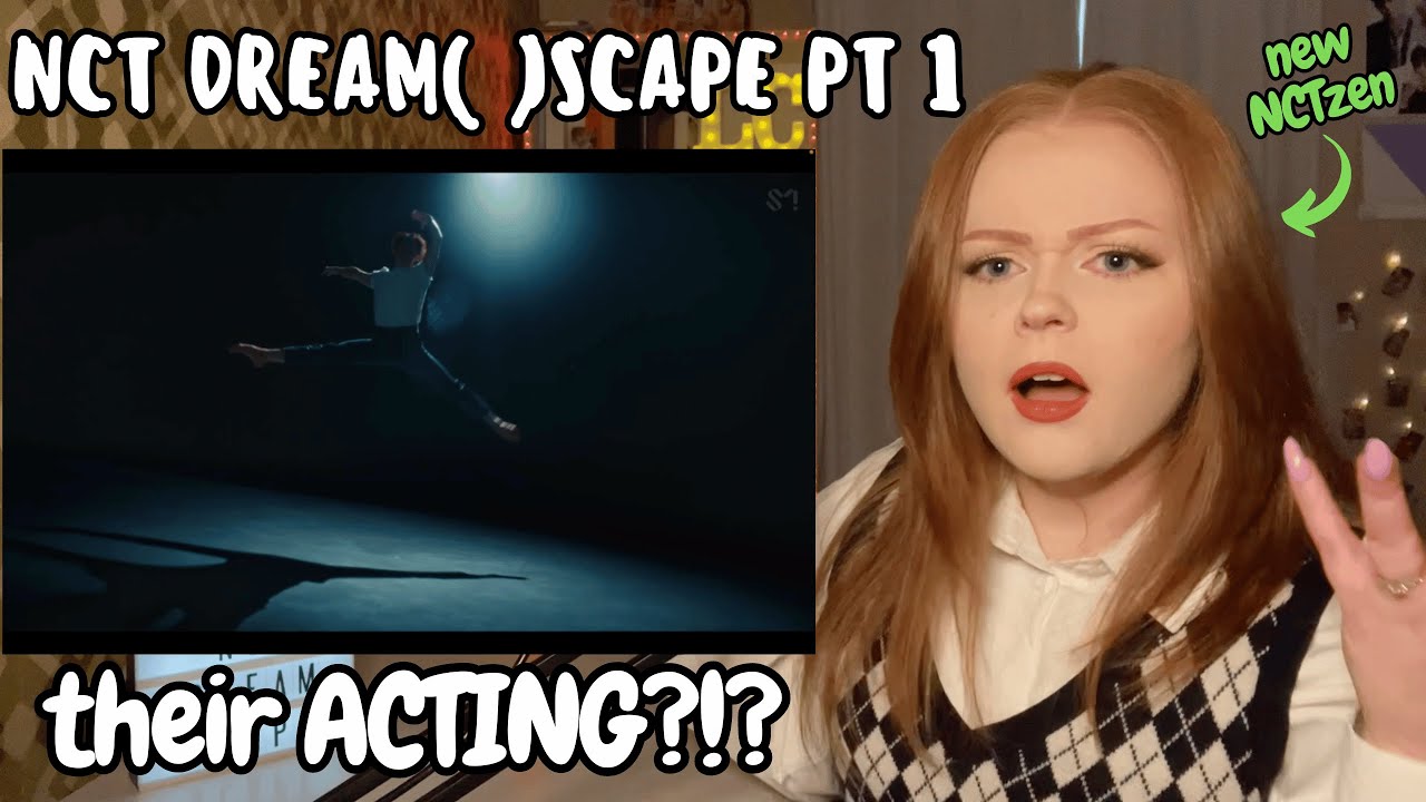 NCT DREAM DREAM( )SCAPE Album Reaction from a NEW NCTzen! - Part 1: ( )SCAPE Films Chapters 1 to 5