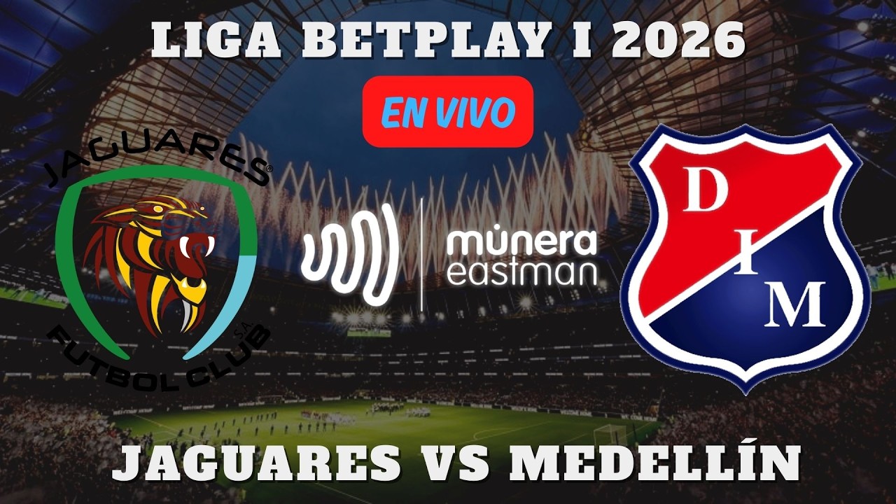 ❤️💙⚽¡EN VIVO! JAGUARES VS MEDELLÍN -  LIGA BET PLAY I 2026 🎥 NARRA EL PAISITA DE ORO ❤️💙⚽