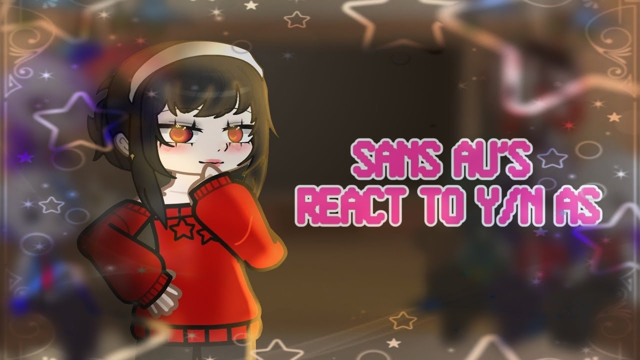 Mafia sans au's React to Y/N as yor forger, only a part    #sansaus #gachareact #parati #spyxfamily 