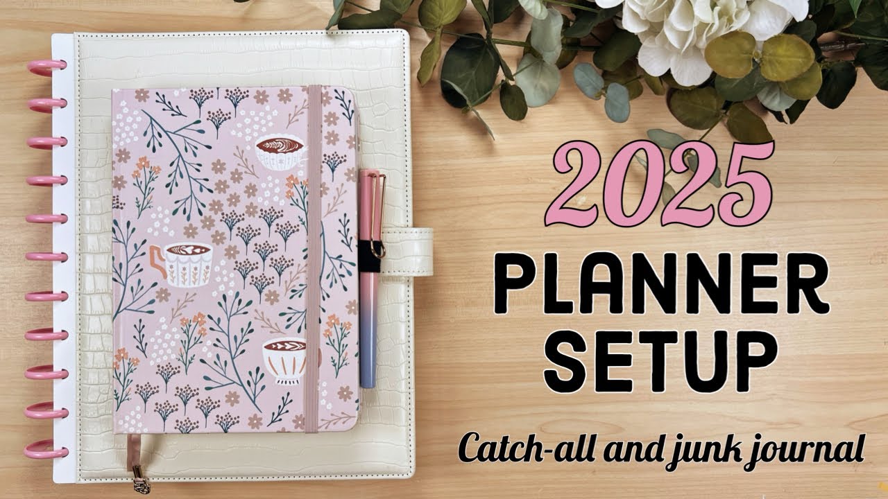 2025 Planner Setup Part 1 - Catch-all and Junk Journal Setup - Happy Planner/Archer & Olive