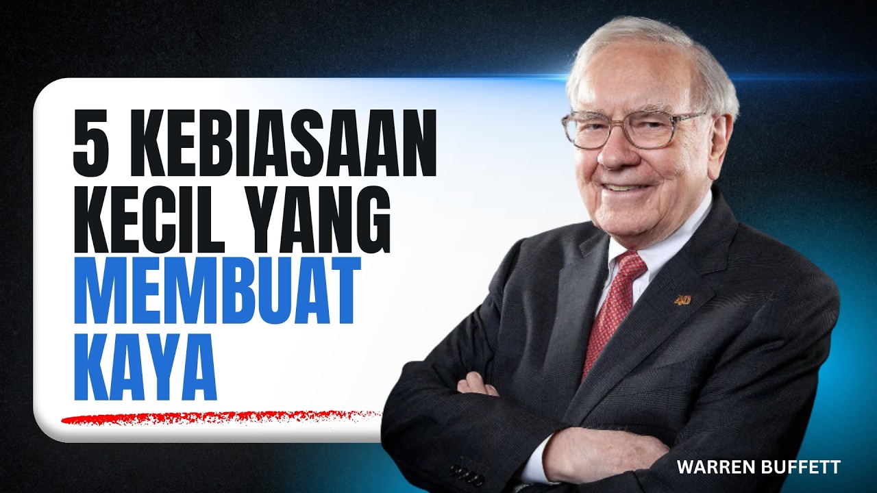 Warren Buffett: Diam-Diam 5 Kebiasaan Kecil Ini yang Membuat Saya Kaya