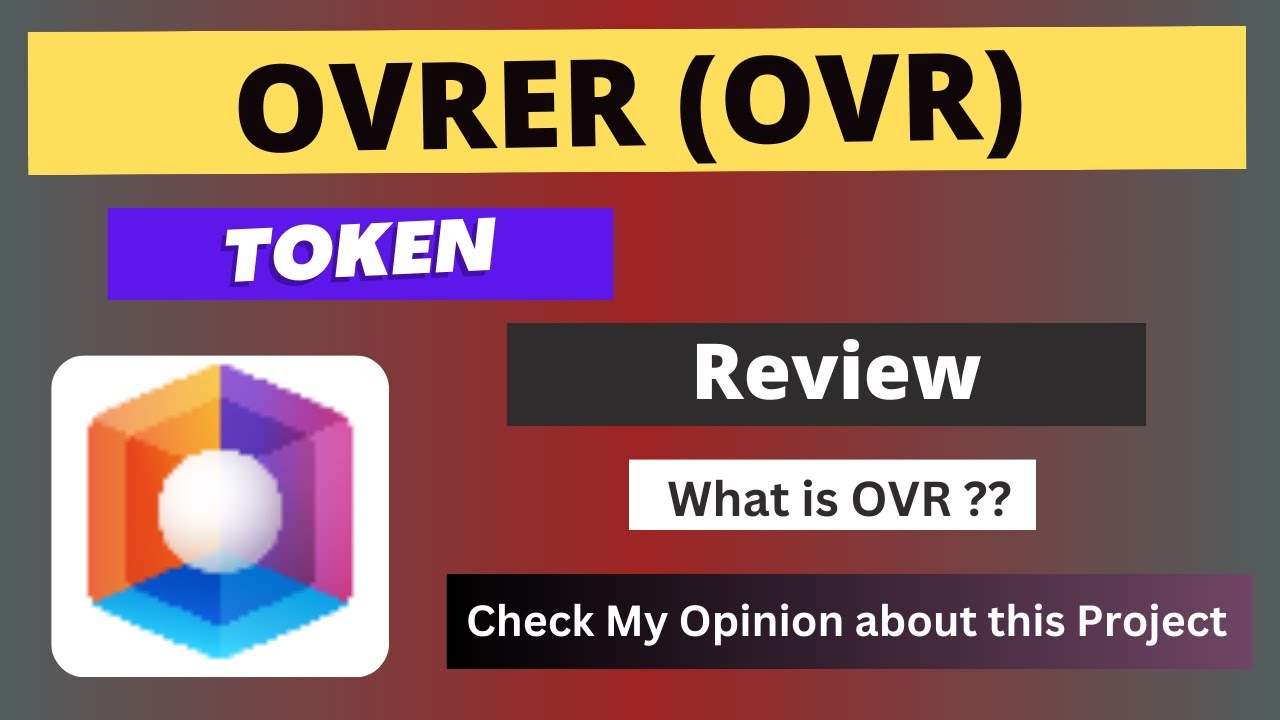 What is OVER (OVR) Coin | Review About OVR Token