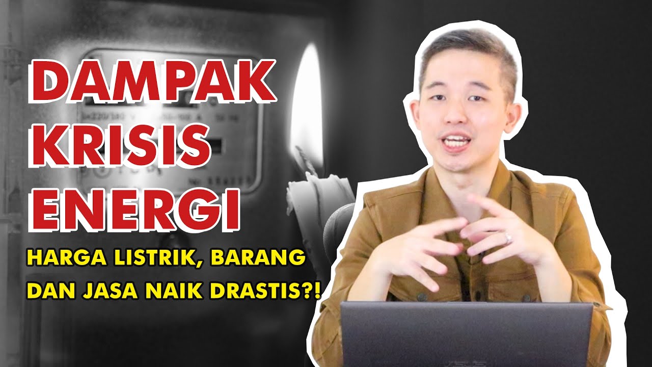 KRISIS ENERGI GLOBAL, APA DAMPAKNYA TERHADAP INDONESIA?