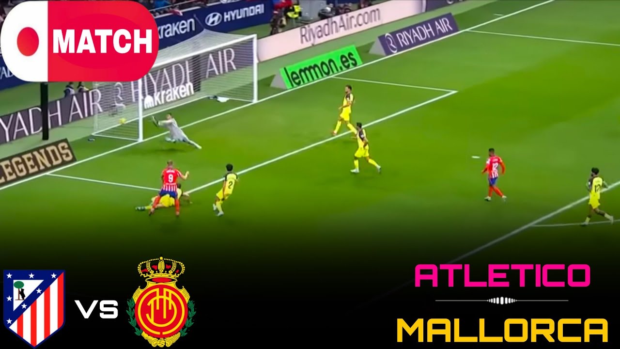 LIVE : Atlético Madrid vs Mallorca Live Stream / Spanish LALIGA Match - 2026