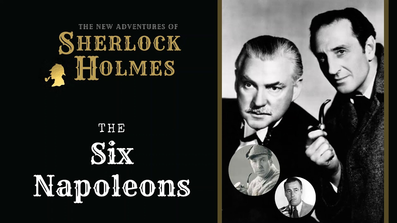 Sherlock Holmes Radio: The Six Napoleons | Basil Rathbone, Nigel Bruce, Conway, Stanley