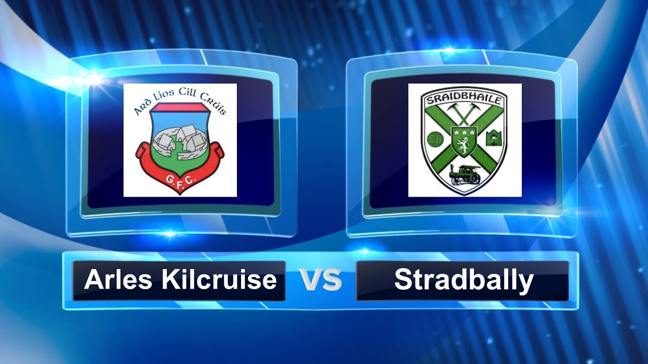 Arles Kilcruise vs Stradbally