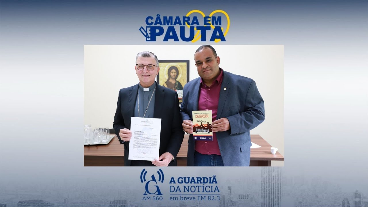 CÂMARA EM PAUTA ARUJÁ: CAMPANHA DA FRATERNIDADE SERÁ LANÇADA NA CIDADE PELA PRIMEIRA VEZ