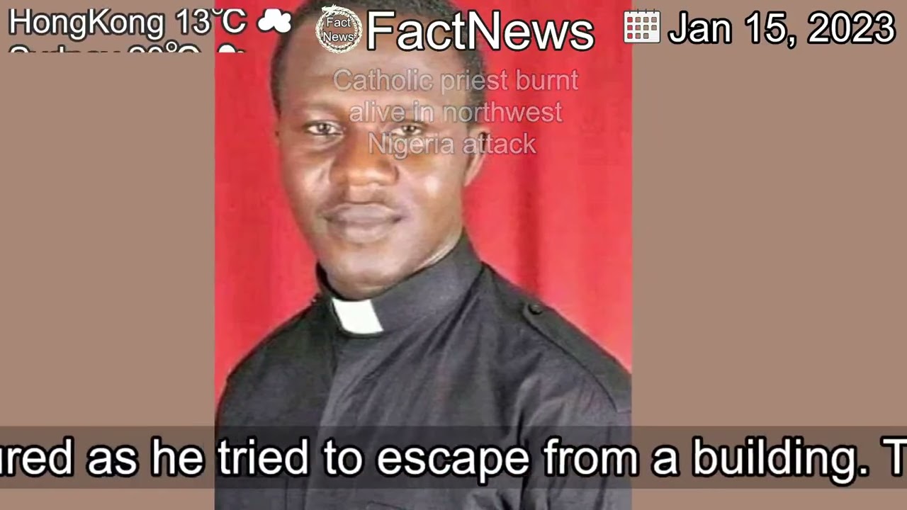 [Latest]Catholic priest burnt alive in northwest Nigeria attack