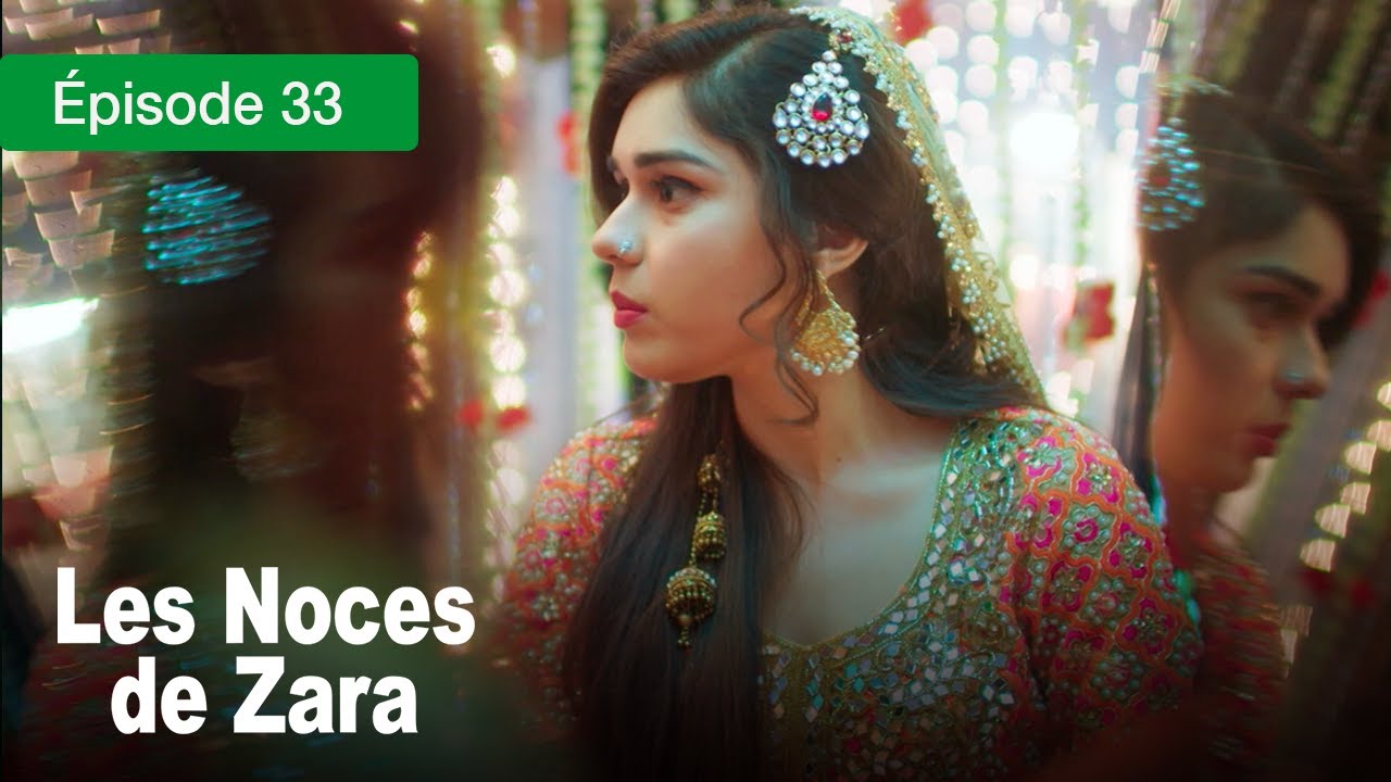 Les noces de Zara - Ep 33 - Un Mariage de larmes et de secrets - Série en français - HD
