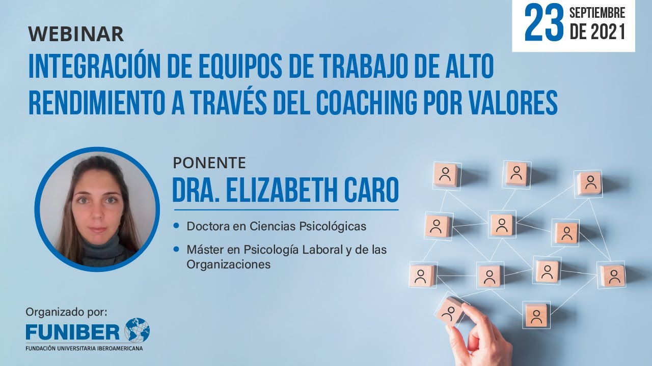 Integración de Equipos de Trabajo de alto rendimiento a través del Coaching por Valores