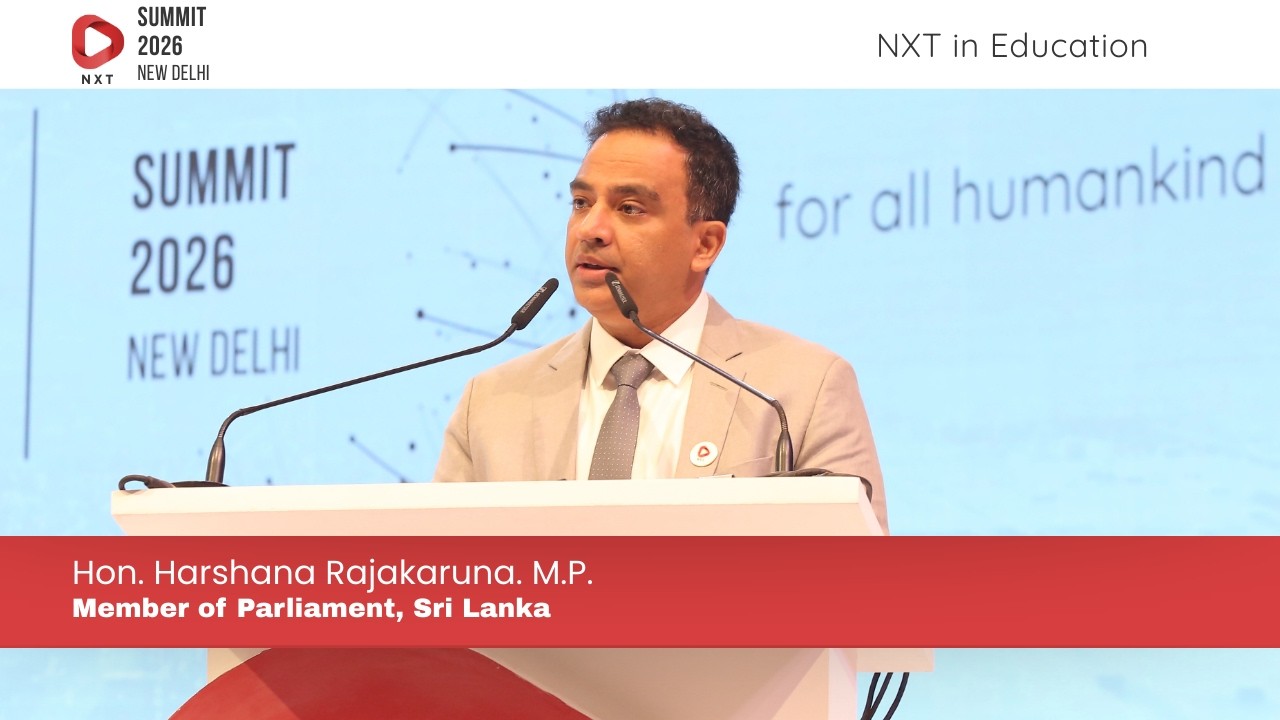 NXT Summit2026:Sri Lanka MP Harshana Rajakaruna Speaks On The Future Of Public Education At NXT 2026