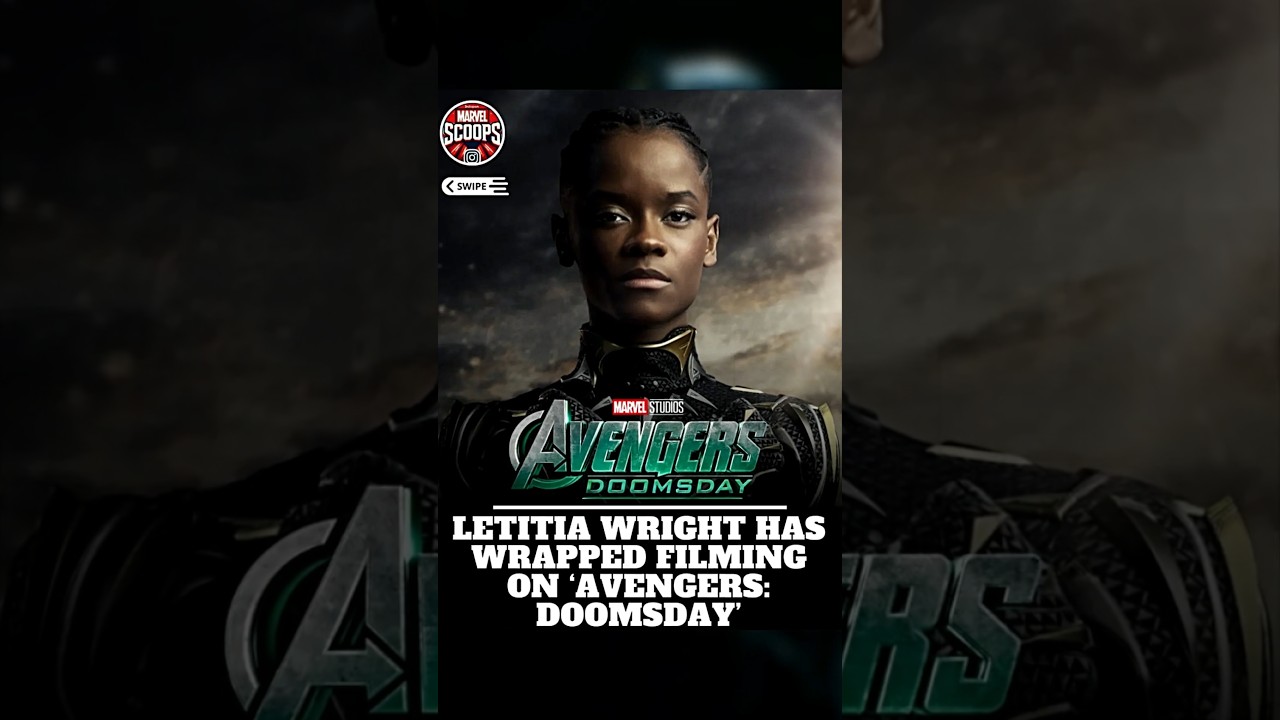 🔥 Letitia Wright WRAPS Filming Avengers: Doomsday | Huge MCU Update! #shorts #blackpanther #avengers