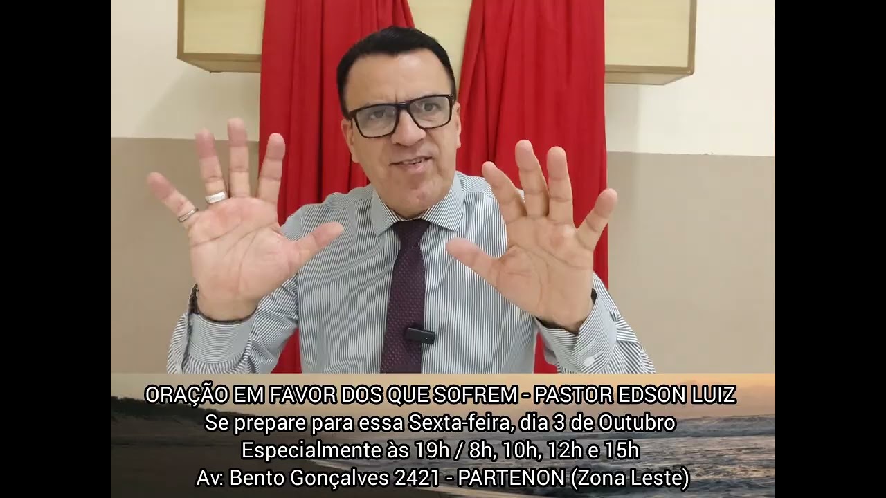 ORAÇÃO PELOS QUE SOFREM - PASTOR EDSON LUIZ 