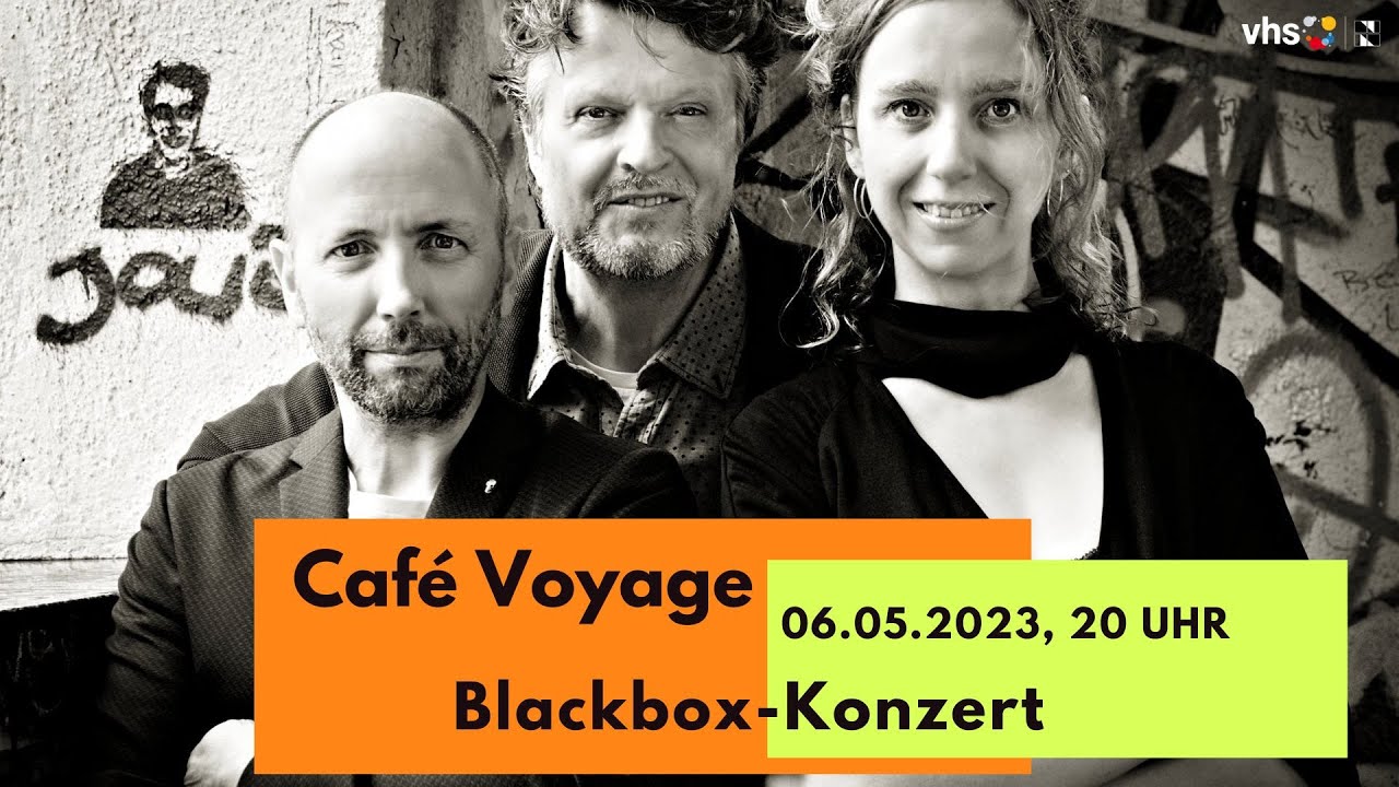 Blackbox Konzert: Café Voyage (Live-Mitschnitt)
