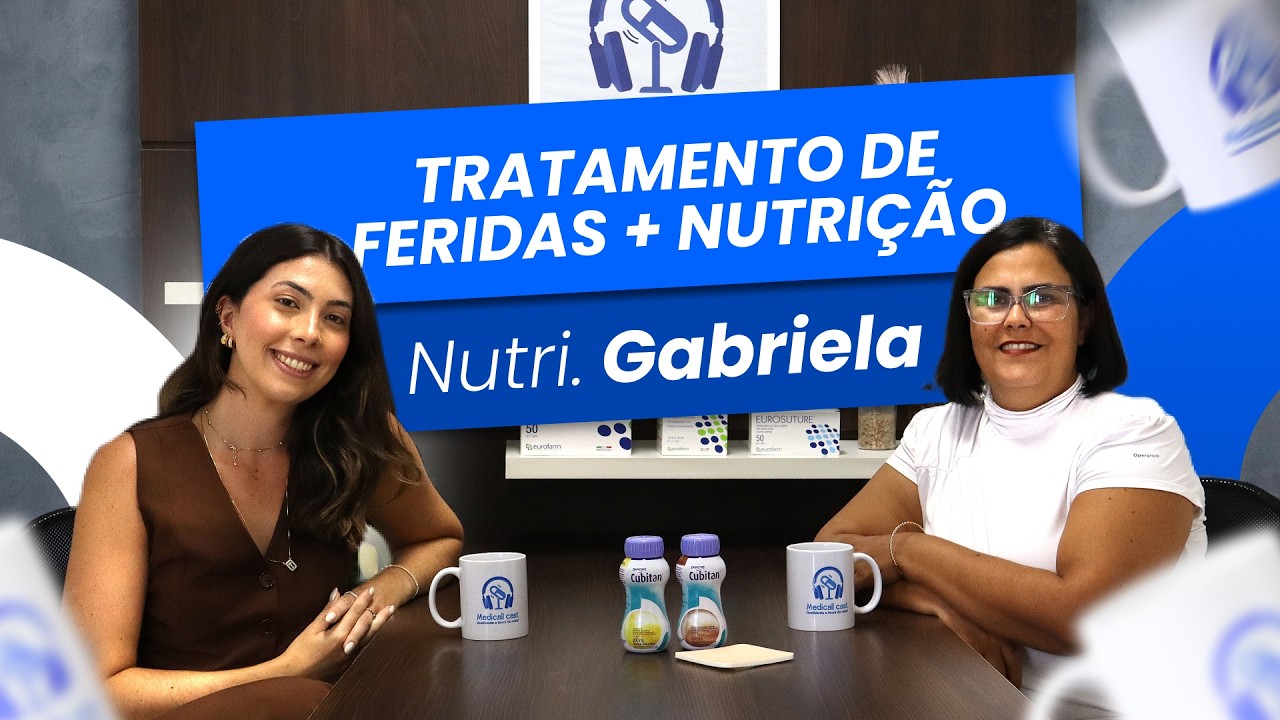 TRATAMENTO DE FERIDAS COMPLEXAS ASSOCIADAS À NUTRIÇÃO | NUTRI. GABRIELA