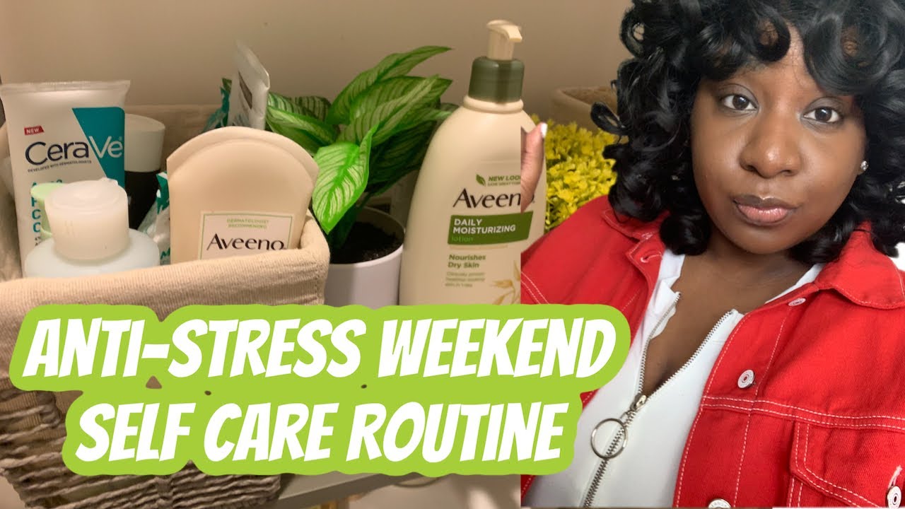 Self Care Routine| Black Women| Anxiety & Stress| Hair Routine