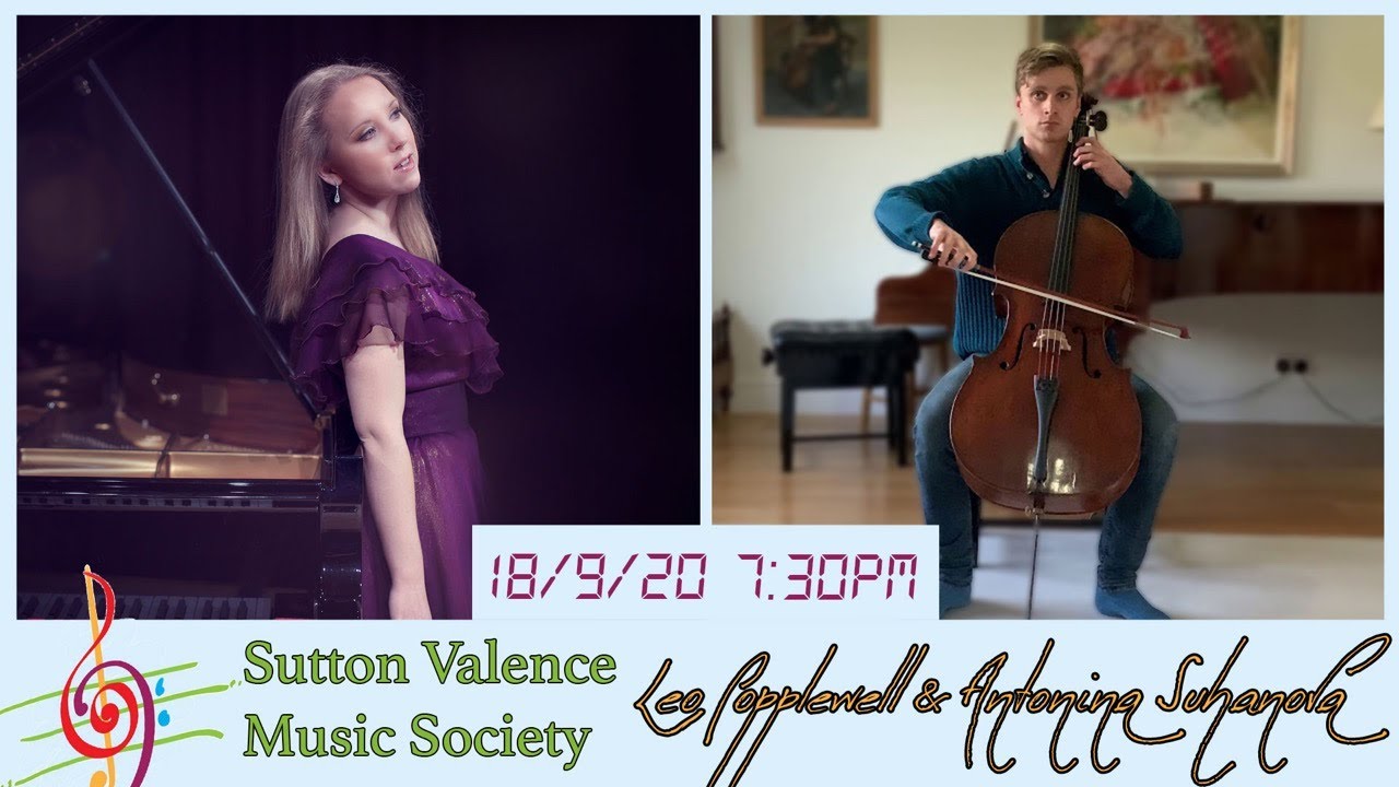Sutton Valence Music Society ONLINE 18/9/20: Leo Popplewell & Antonina Suhanova