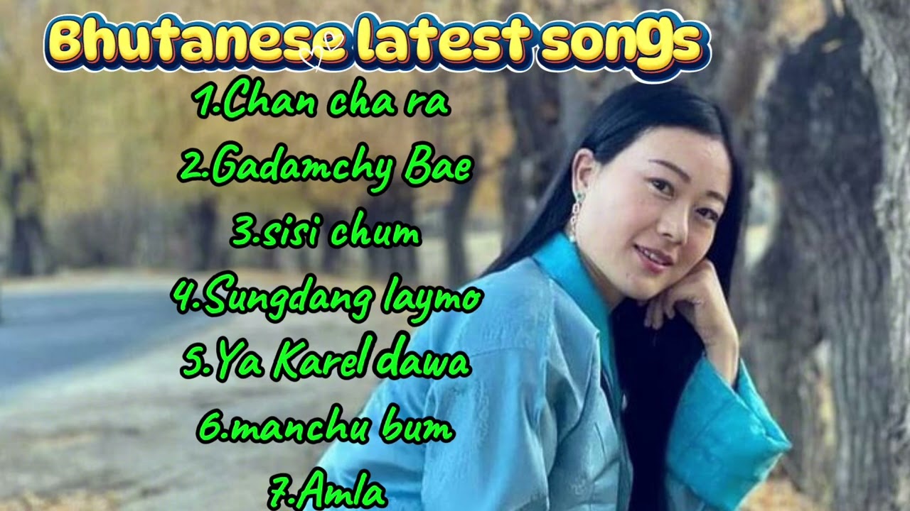 Singer Karma Wangmo songs collections part 1(Bhutanese hit songs collections)♥️🎶🇧🇹