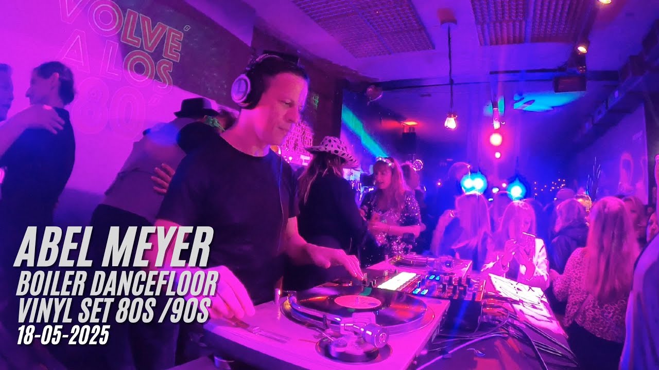 Abel Meyer Vinyl Set 80s 90s @ Boiler dancefloor Bs As