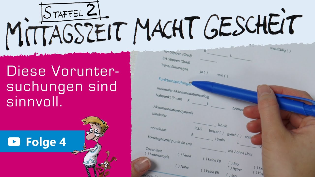 Sinnvolle Voruntersuchungen bei der Augenüberprüfung (Mittagszeit macht gescheit – S2 F4)