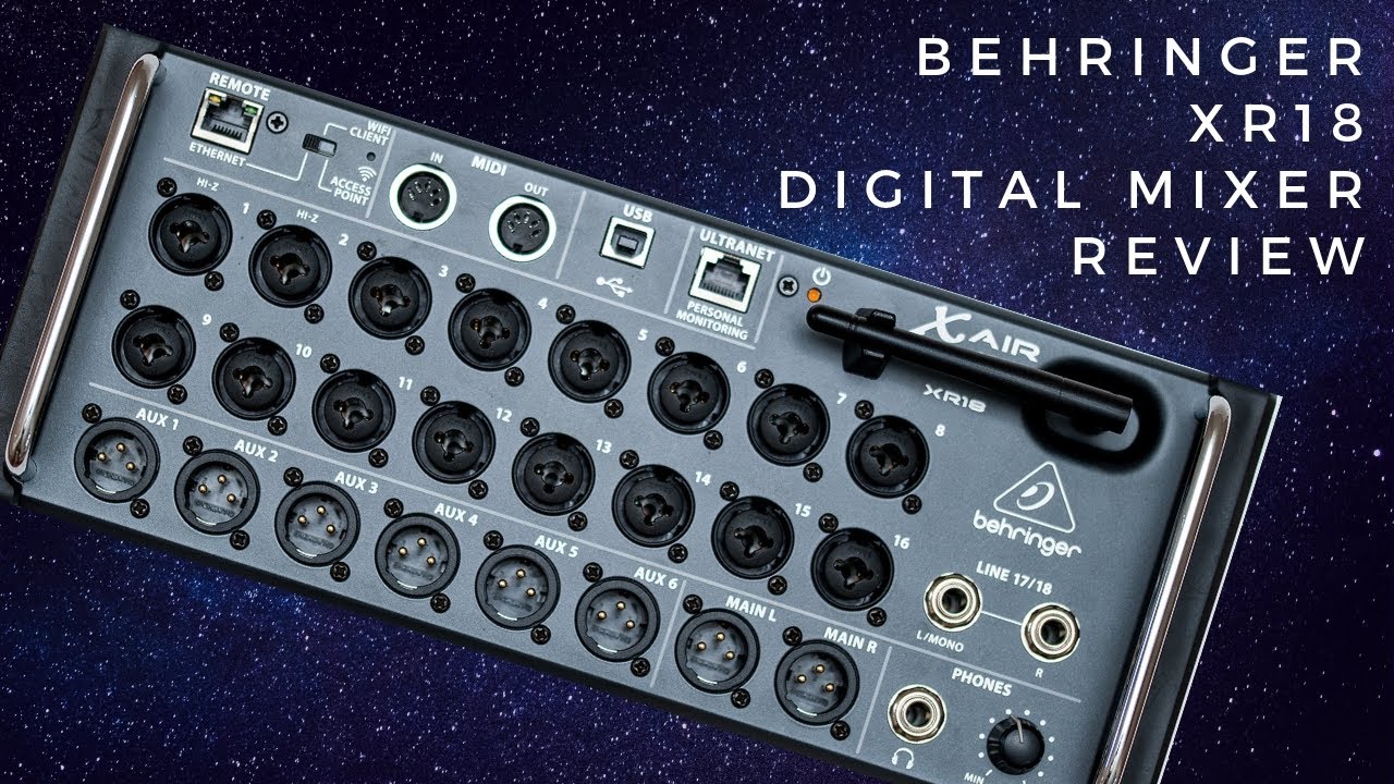 Behringer XR18 Digital Mixer Review - Part 1 of 3
