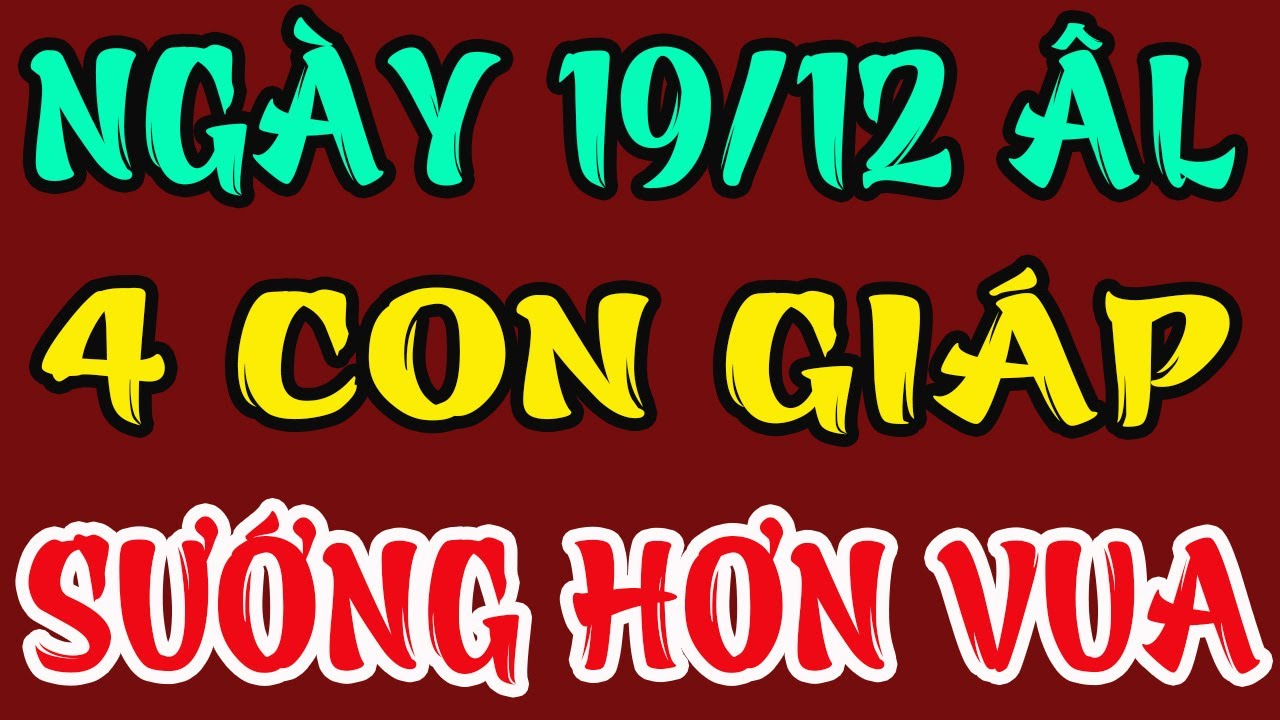 Đúng Ngày 19/12 Âm: 5 Con Giáp Phúc Khí Dâng Cao, Làm Ít Hưởng Nhiều