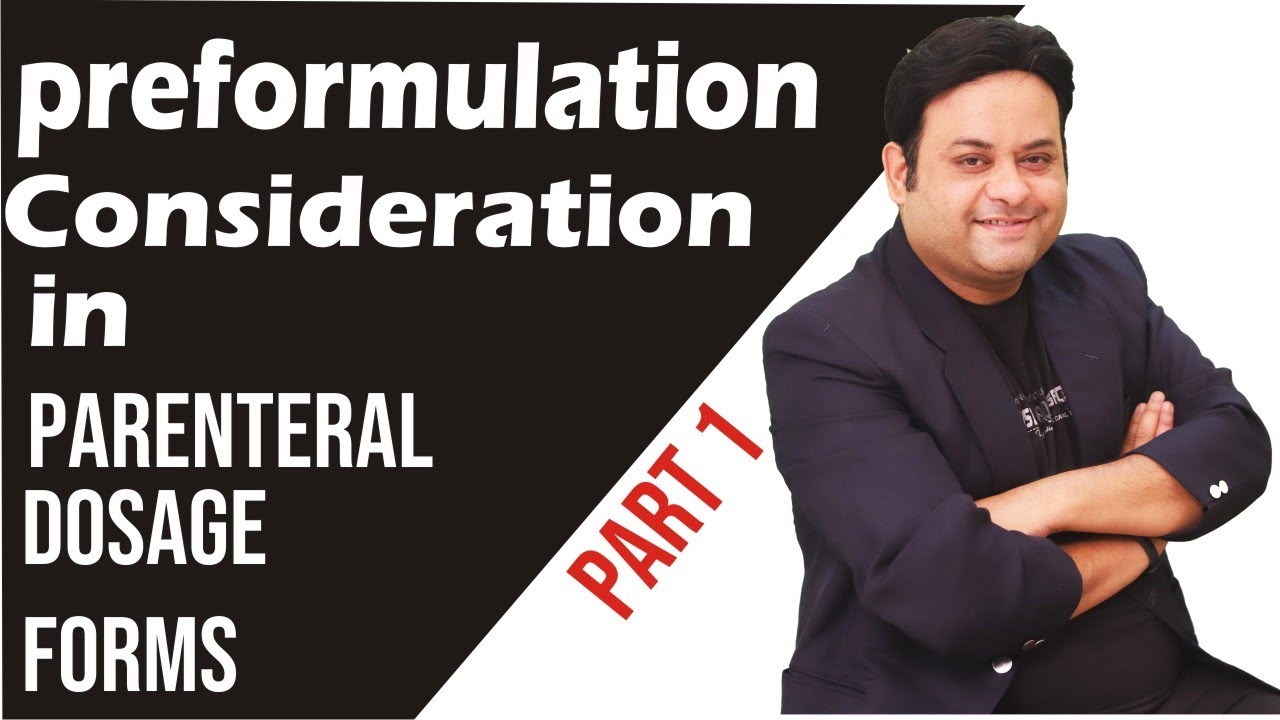 Application of preformulation consideration in development of parenteral dosage forms