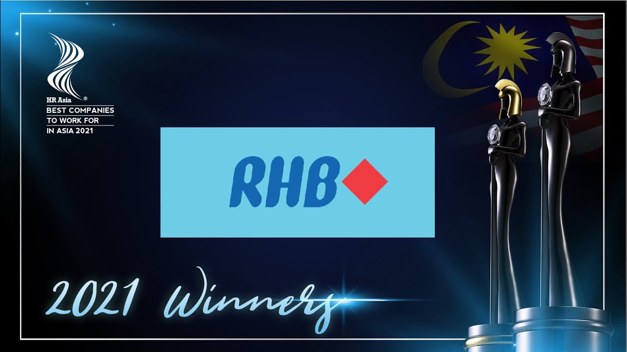 RHB BANKING GROUP &ndash; 2021 MALAYSIA Winner of HR Asia Best Companies to Work for in Asia