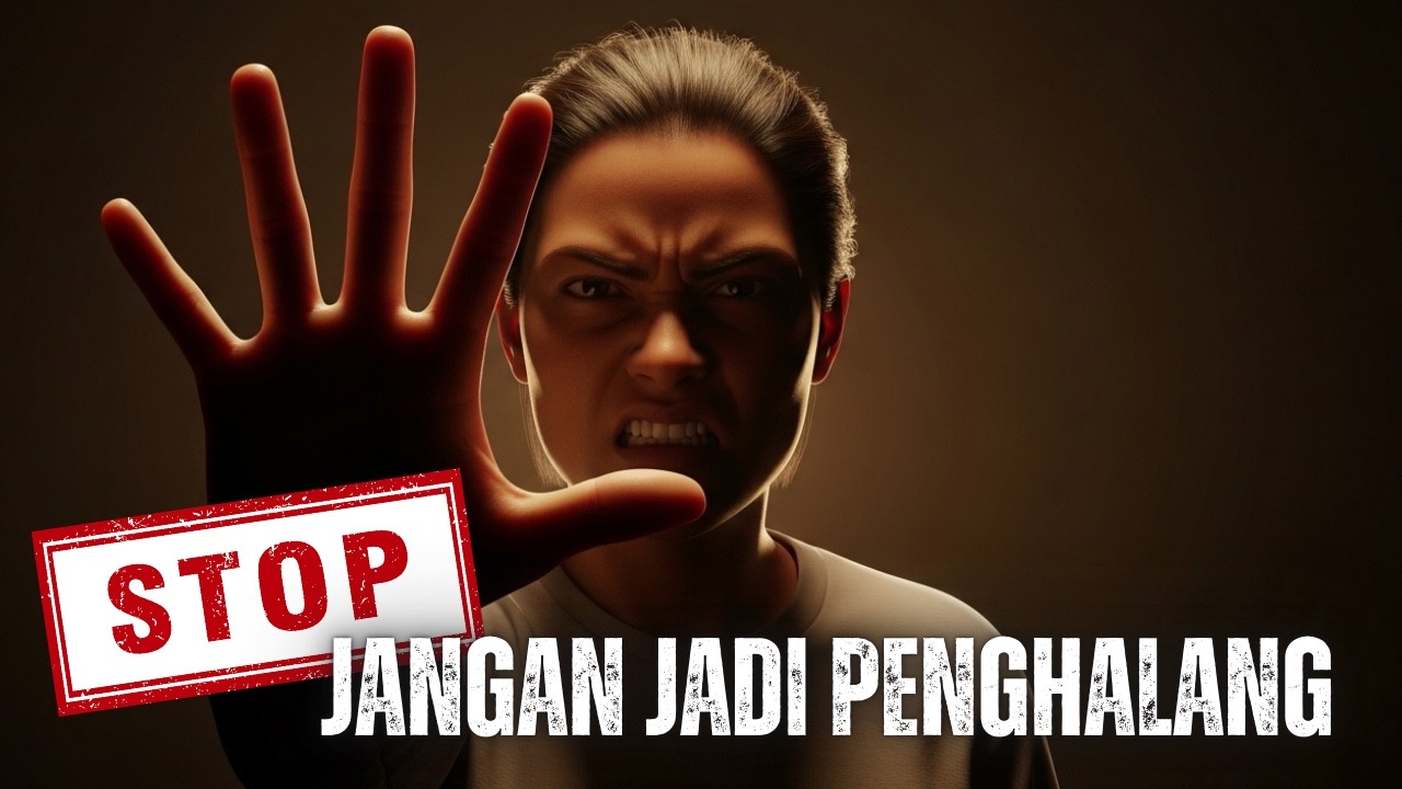 Stop !  Jangan jadi penghalang