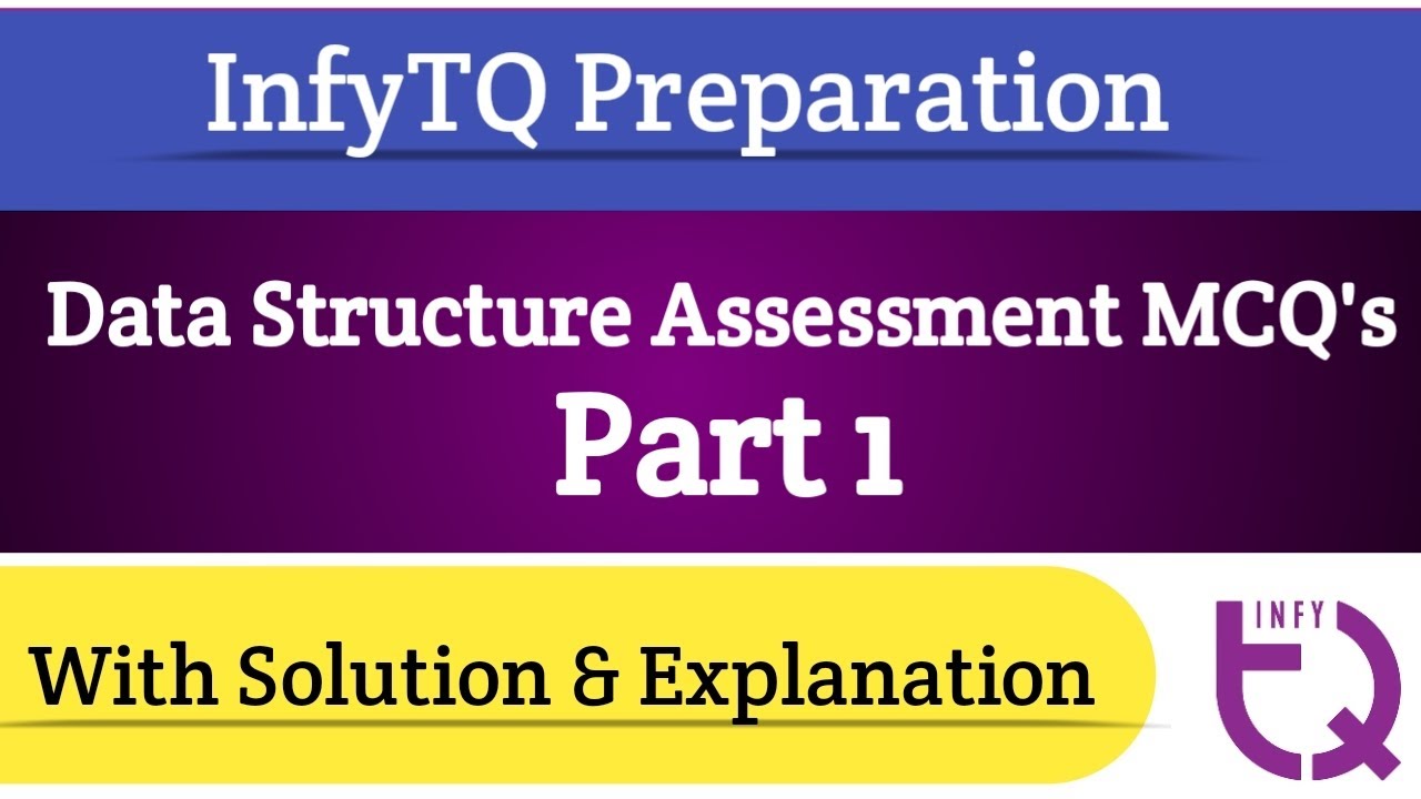 InfyTQ Data Structure Assessment MCQs part1 with Solution and Explanation | Intellective