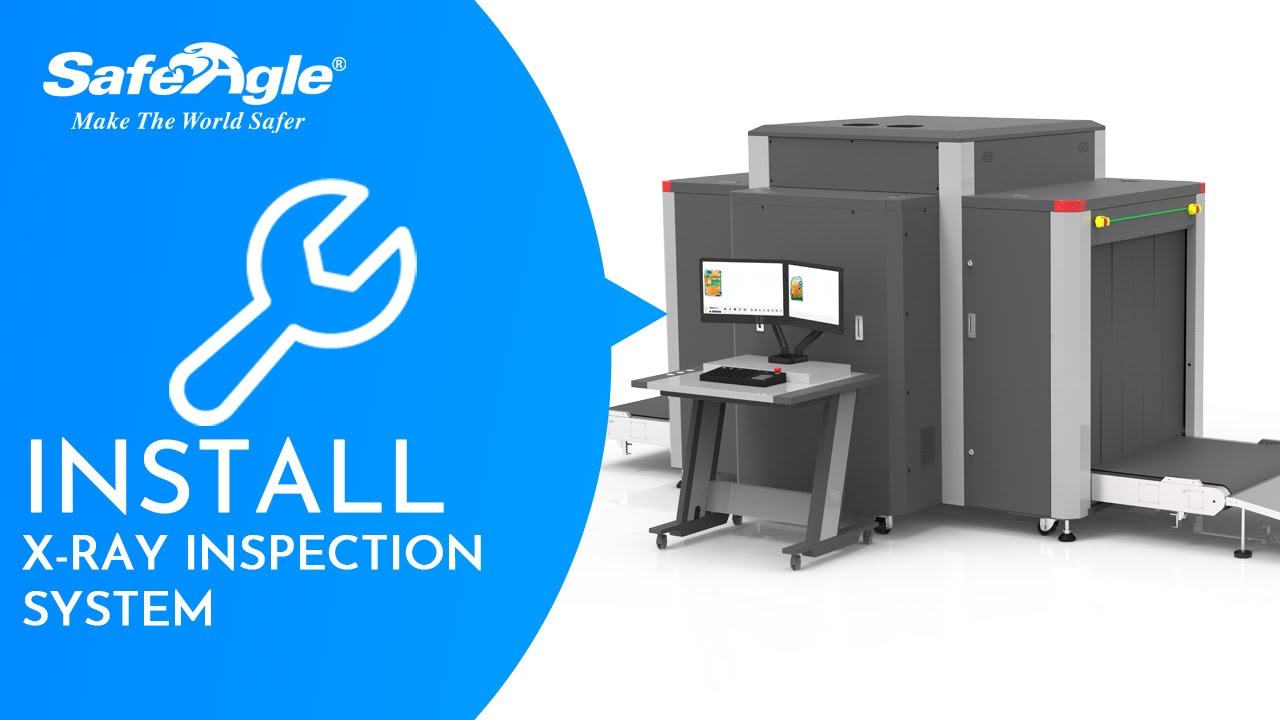 Safeagle HP-Series X-ray Inspection System Installation