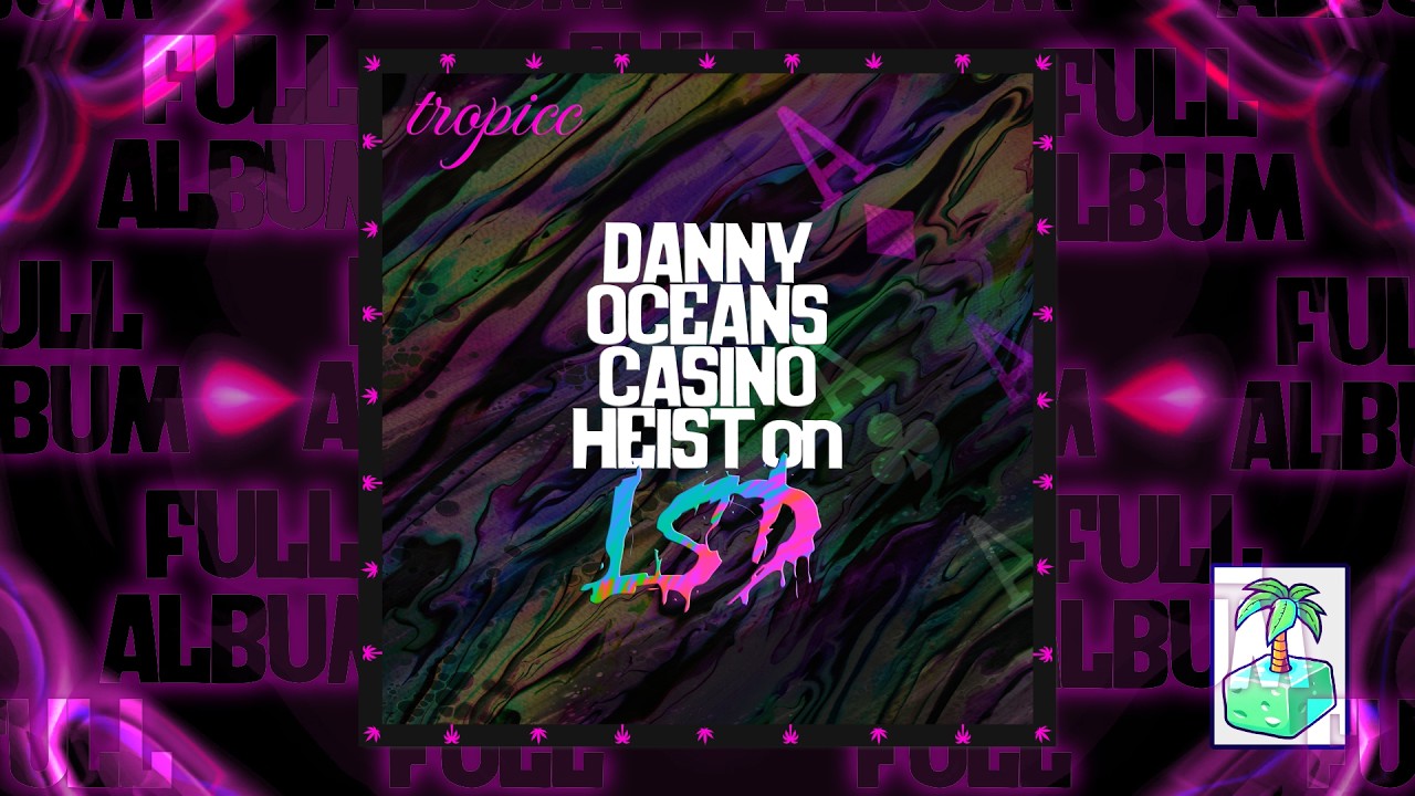 Acid Funk Mix | Danny Ocean's Casino Heist on LSD [Full Album] - tropicc