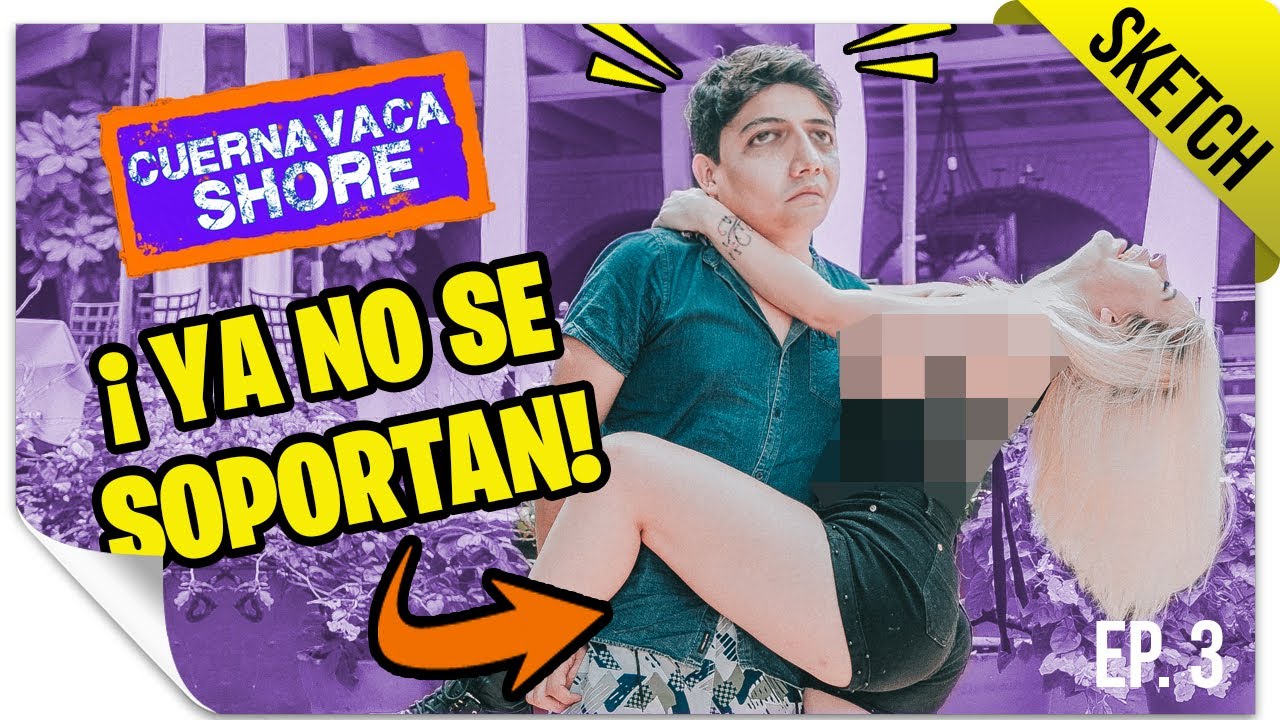 ¡Peleas en la Casa! | CUERNAVACA SHORE 3