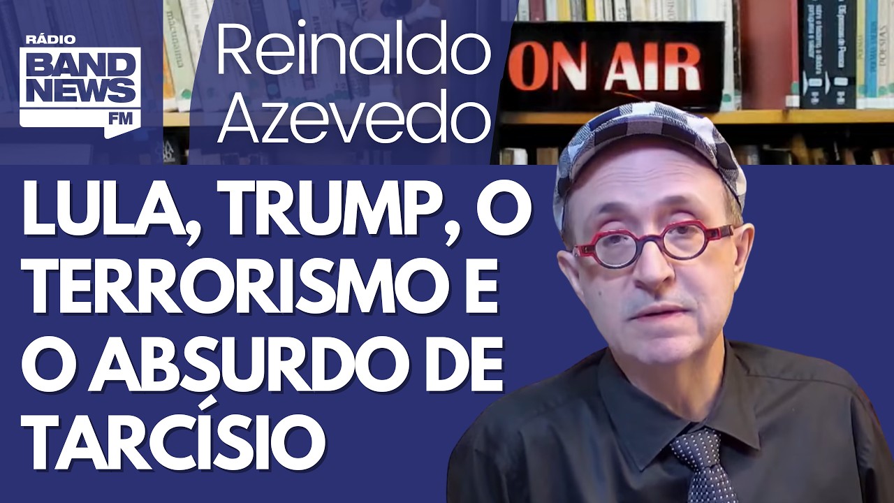 Reinaldo – Lula, Trump e a questão do terrorismo. Alô, mercados e agro! Puxem a orelha de Tarcísio