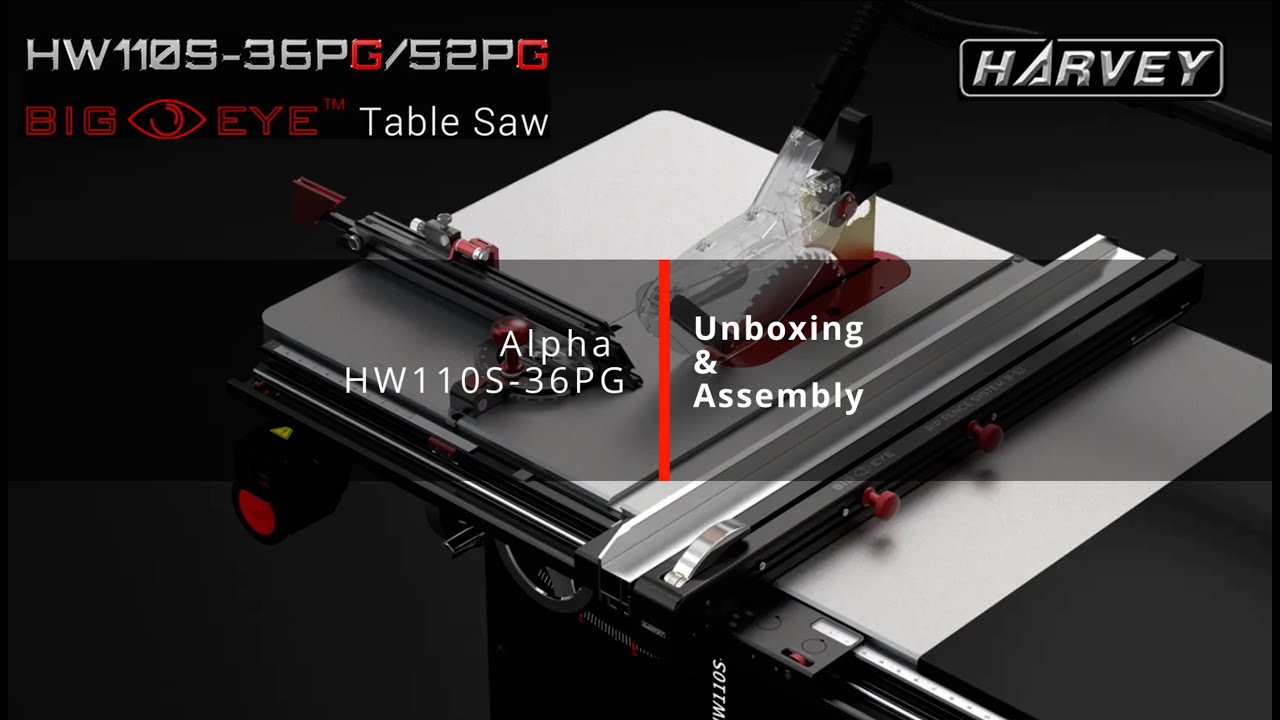 Harvey Alpha HW110S-36PG Table Saw with Big Eye Fence System - Unboxing & Assembly