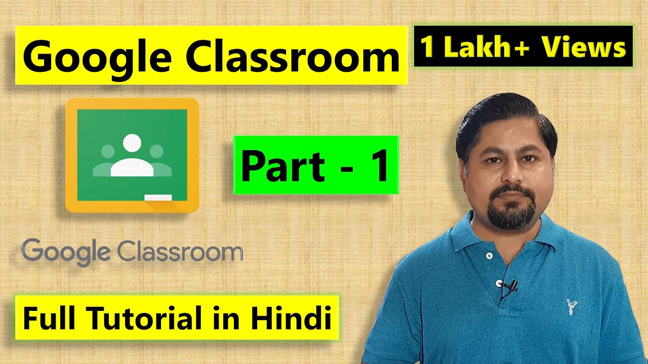 Google Classroom Tutorial | For Teachers & Students - [HINDI]