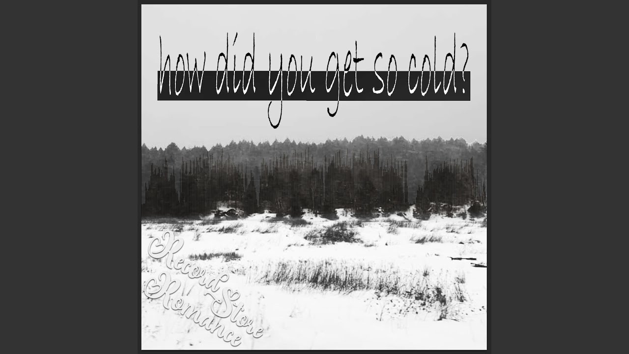How Did You Get So Cold? (Radio Edit)