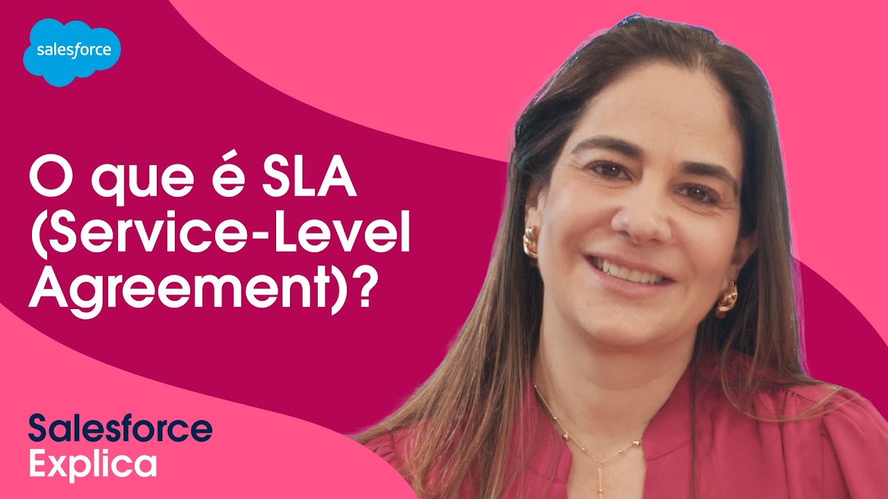 SLA: O que é, como funciona e por que é essencial para satisfação do cliente #SalesforceExplica