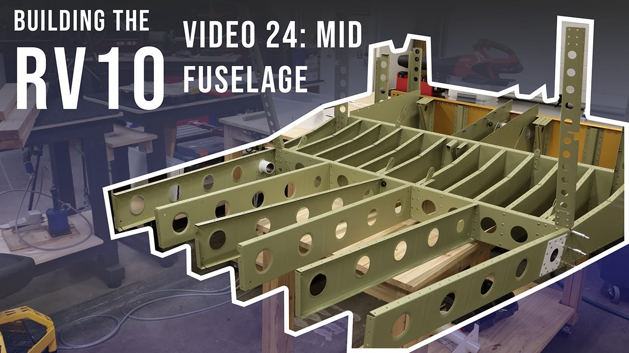 Building the RV10 - Video 24 - Mid Fuselage (March - April 2024)
